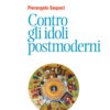 Contro gli idoli postmoderni