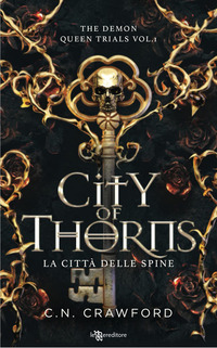 City of thorns. La città delle spine. The demon queen trials Vol. 1
