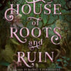 House of roots and ruin. La casa di radici e perdizione