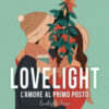 L'amore al primo posto. Lovelight