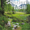 Sentieri facili. 25 passeggiate nella natura tra Veneto e Trentino