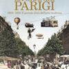 La grande Parigi. 1900-1920. Il periodo d'oro dell'arte moderna