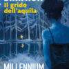 Il grido dell'aquila. Millennium Vol. 7