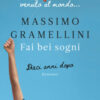 Fai bei sogni. Dieci anni dopo