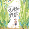 Guarda bene. Ediz. a colori