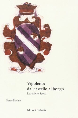 Vigoleno: dal castello al borgo. L'Archivio Scotti Douglas