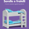 Sorelle e fratelli. Crescere insieme: uguali ma diversi