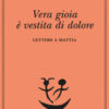Vera gioia è vestita di dolore. Lettere a Mattia