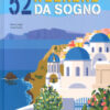 52 weekend da sogno. Nuova ediz.