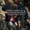 Nell'anno del Tintoretto. Riflessioni, ricerche, restauri. Atti delle Giornate di studio (Venezia, 8-10 novembre 2018)