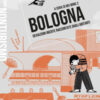 Bologna. Deviazioni inedite raccontate dagli abitanti