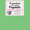 Il quaderno della cucina vegetale. Piatti vegani e vegetariani