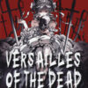 Versailles of the dead Vol. 1
