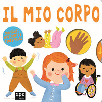 Il mio corpo. Ediz. a colori