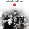 La fedeltà della spia