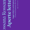Aperte lettere. Saggi critici e scritti giornalistici