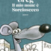 Il mio nome è Sorciosecco