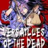Versailles of the dead Vol. 5
