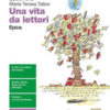 Una vita da lettori. Epica. Per le Scuole superiori. Con Contenuto digitale (fornito elettronicamente)