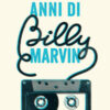 I favolosi anni di Billy Marvin