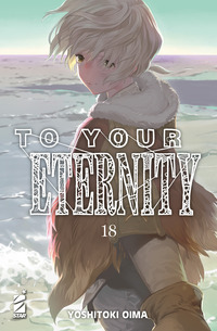 To your eternity Vol. 18