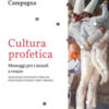 Cultura profetica. Messaggi per i mondi a venire