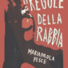 Le regole della rabbia