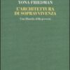 L'architettura di sopravvivenza. Una filosofia della povertà