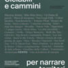 Ciclabili e cammini per narrare territori. Arte design e bellezza dilatano il progetto di infrastrutture leggere. Ediz. italiana e inglese