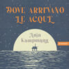 Dove arrivano le acque