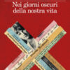Nei giorni oscuri della nostra vita