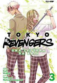 Tokyo revengers. Una lettera da Baji Vol. 3