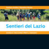 Sentieri del Lazio. Guida e taccuino per il viaggio