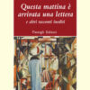 Questa mattina è arrivata una lettera e altri racconti inediti
