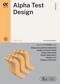 Alpha Test. Design. 2200 quiz. Ediz. MyDesk - EDUCAZIONE e DIDATTICA,  SCIENZE SOCIALI E UMANE - Shop Diffusione del Libro