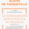 La rivoluzione democratica in Francia. Scritti politici. Con e-book