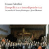 Geopolitica e interdipendenza. Le scuole di Henry Kissinger e Jean Monnet