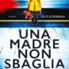 Una madre non sbaglia