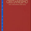 Cristianesimo. Una cristofania (1987-2002) Vol. 3-2