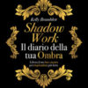 Shadow work. Il diario della tua ombra