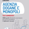 Concorsi Agenzia Dogane e Monopoli. Test commentati. 3000 quesiti attitudinali e esercitazioni per la prova preselettiva di diplomati e laureati. Con software di simulazione