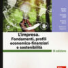 L'impresa. Fondamenti, profili economico-finanziari e sostenibilità