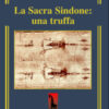 La Sacra Sindone: una truffa