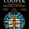 La trilogia della biblioteca dei morti: La biblioteca dei morti-Il libro delle anime-I custodi della biblioteca