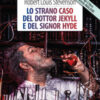 Lo strano caso del dottor Jekyll e del signor Hyde-The strange case of Dr Jekyll and Mr Hyde. Ediz. bilingue. Con Segnalibro