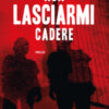 Non lasciarmi cadere