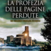 La profezia delle pagine perdute
