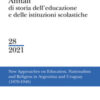 Annali di storia dell'educazione e delle istituzioni scolastiche (2021). Ediz. multilingue Vol. 28