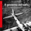 Il governo del cielo. Storia globale dei bombardamenti aerei