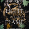 A light in the flame. Una luce nella fiamma